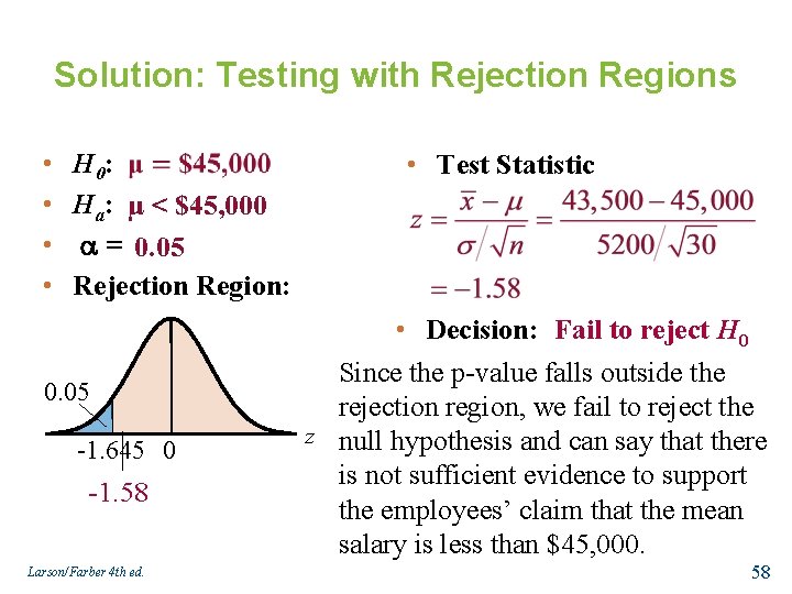 Solution: Testing with Rejection Regions • • H 0: Ha: μ < $45, 000
