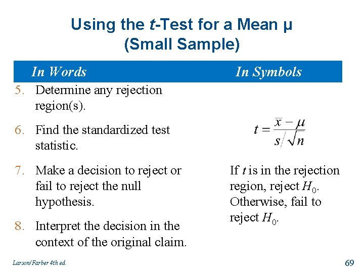 Using the t-Test for a Mean μ (Small Sample) In Words In Symbols 5.