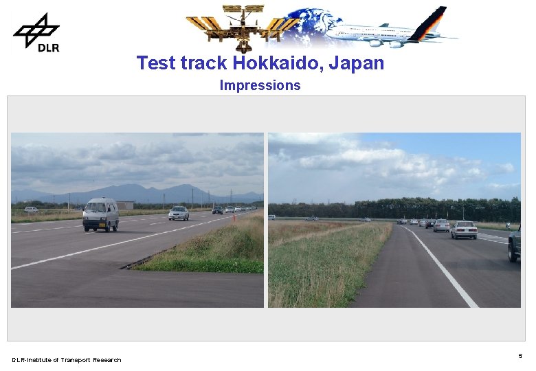 Test track Hokkaido, Japan Impressions DLR-Institute of Transport Research 5 