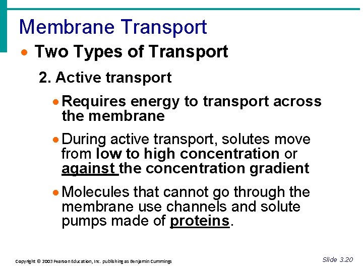 Membrane Transport · Two Types of Transport 2. Active transport · Requires energy to