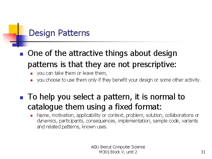 Design Patterns n One of the attractive things about design patterns is that they