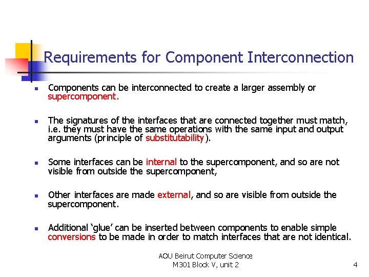 Requirements for Component Interconnection n n Components can be interconnected to create a larger
