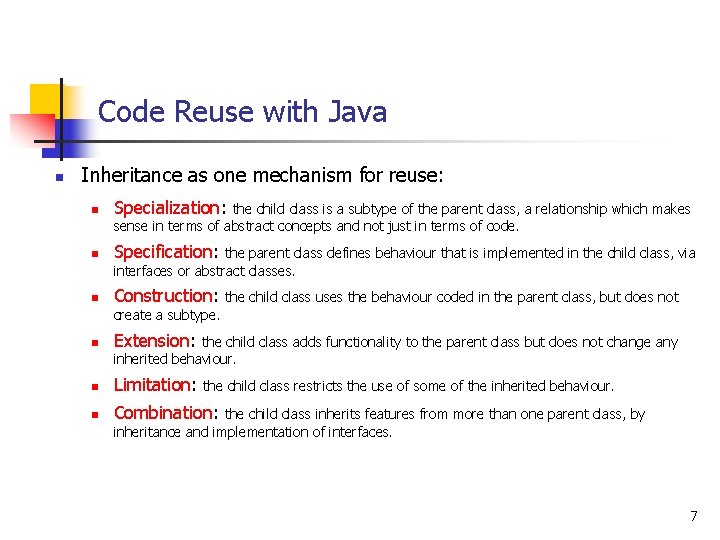 Code Reuse with Java n Inheritance as one mechanism for reuse: n Specialization: n
