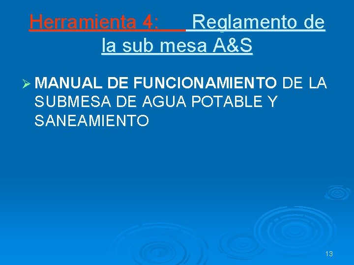 Herramienta 4: Reglamento de la sub mesa A&S Ø MANUAL DE FUNCIONAMIENTO DE LA