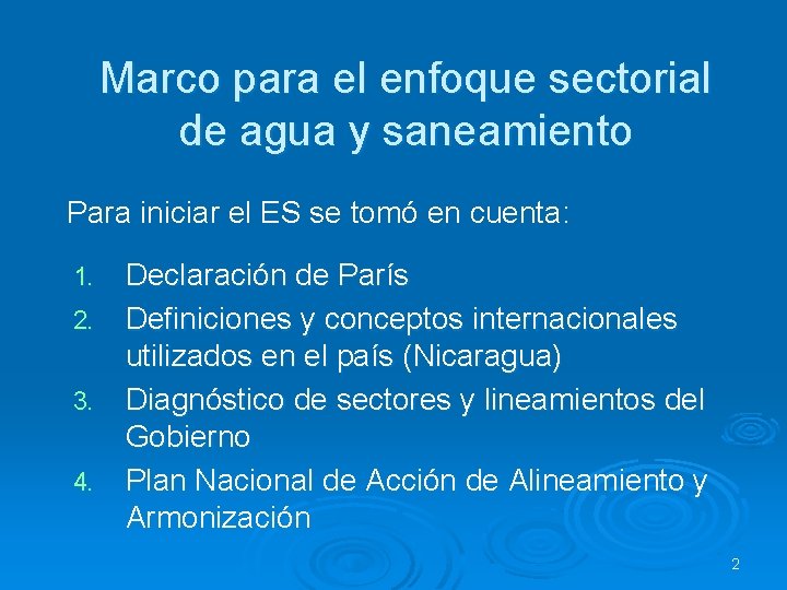 Marco para el enfoque sectorial de agua y saneamiento Para iniciar el ES se