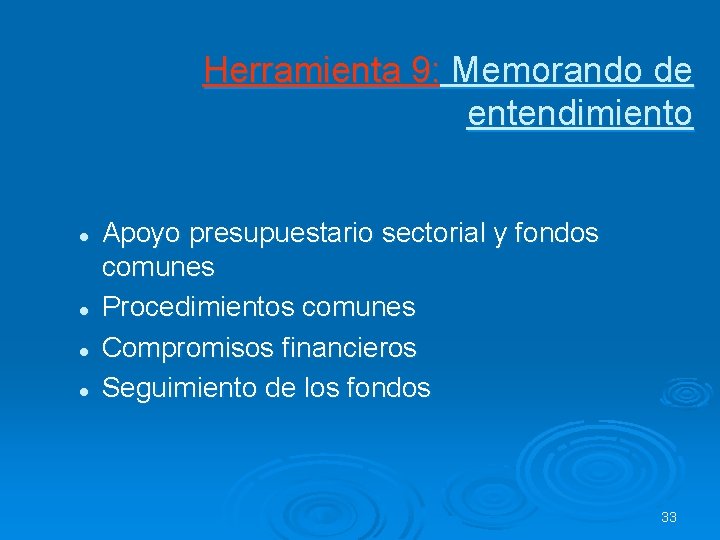 Herramienta 9: Memorando de entendimiento l l Apoyo presupuestario sectorial y fondos comunes Procedimientos