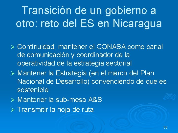 Transición de un gobierno a otro: reto del ES en Nicaragua Continuidad, mantener el
