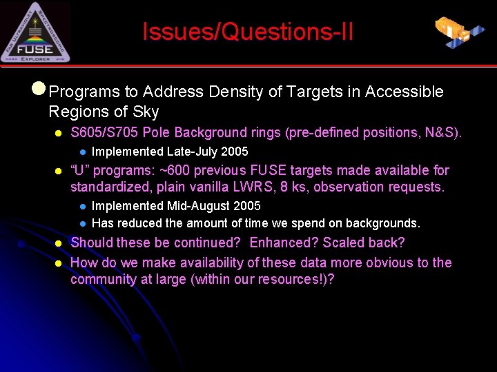 Issues/Questions-II l. Programs to Address Density of Targets in Accessible Regions of Sky l