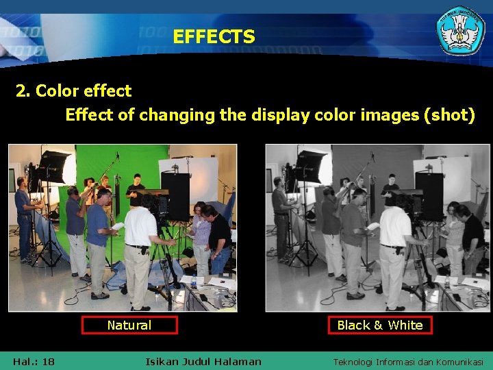 EFFECTS 2. Color effect Effect of changing the display color images (shot) Natural Hal.