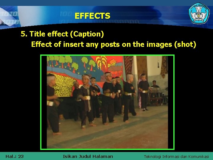 EFFECTS 5. Title effect (Caption) Effect of insert any posts on the images (shot)