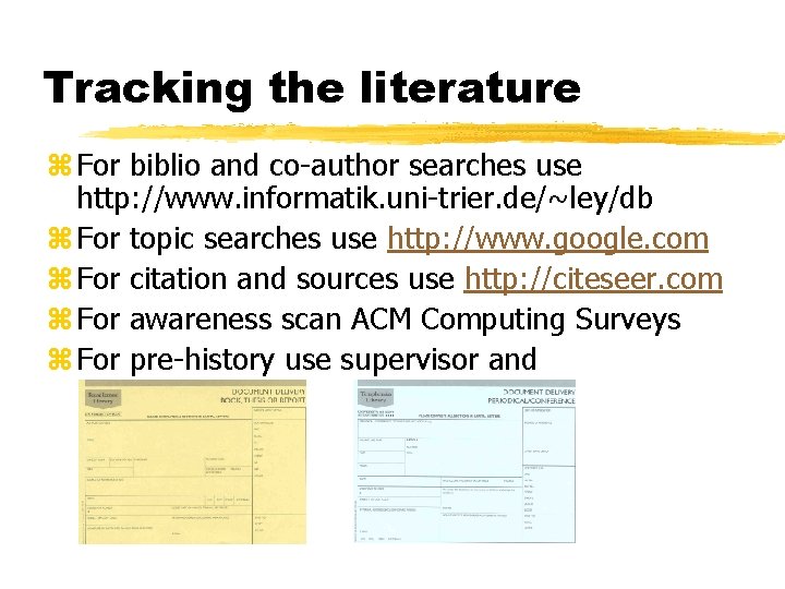 Tracking the literature z For biblio and co-author searches use http: //www. informatik. uni-trier.
