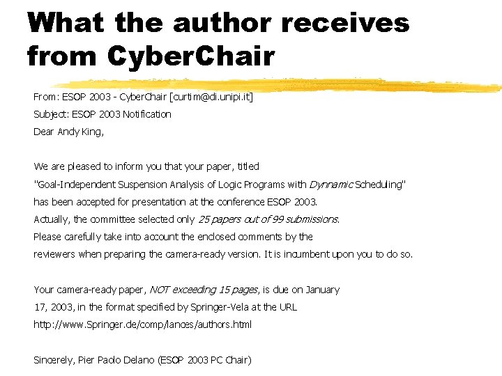 What the author receives from Cyber. Chair From: ESOP 2003 - Cyber. Chair [curtim@di.