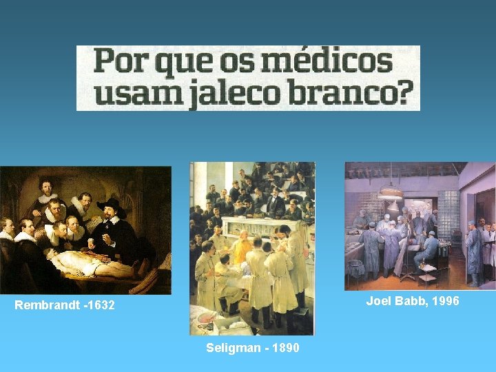 Joel Babb, 1996 Rembrandt -1632 Seligman - 1890 