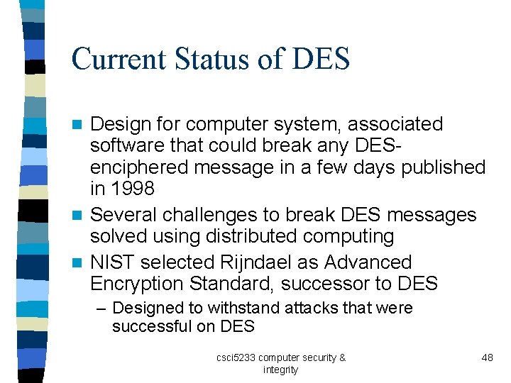Current Status of DES Design for computer system, associated software that could break any