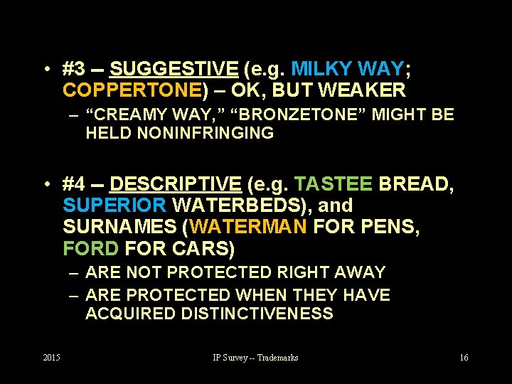  • #3 -- SUGGESTIVE (e. g. MILKY WAY; COPPERTONE) – OK, BUT WEAKER