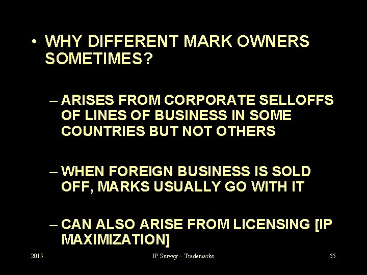  • WHY DIFFERENT MARK OWNERS SOMETIMES? – ARISES FROM CORPORATE SELLOFFS OF LINES