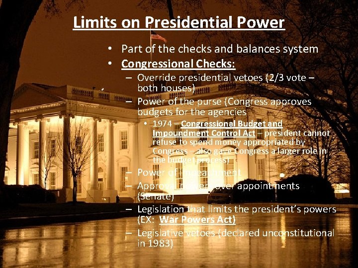 Limits on Presidential Power • Part of the checks and balances system • Congressional