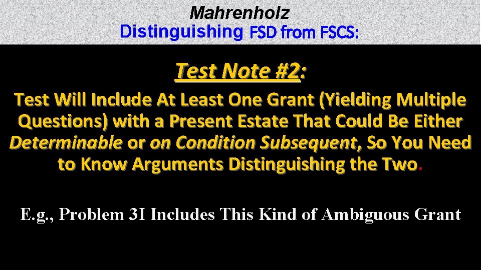 Mahrenholz Distinguishing FSD from FSCS: Test Note #2: Test Will Include At Least One