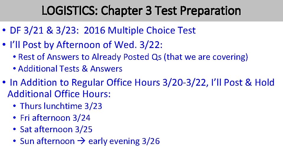 LOGISTICS: Chapter 3 Test Preparation • DF 3/21 & 3/23: 2016 Multiple Choice Test