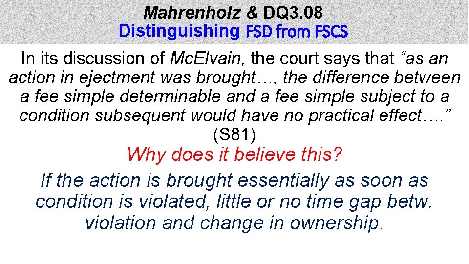 Mahrenholz & DQ 3. 08 Distinguishing FSD from FSCS In its discussion of Mc.