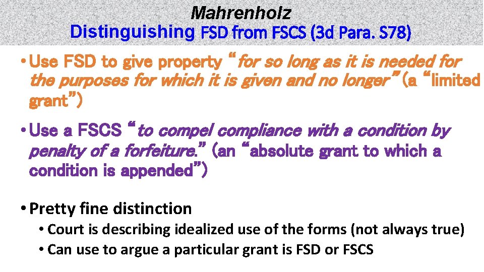 Mahrenholz Distinguishing FSD from FSCS (3 d Para. S 78) • Use FSD to