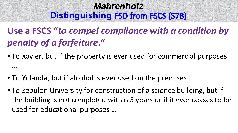 Mahrenholz Distinguishing FSD from FSCS (S 78) Use a FSCS “to compel compliance with