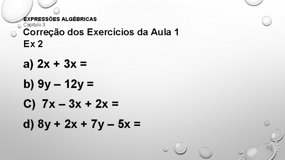 EXPRESSÕES ALGÉBRICAS Capítulo 3 Correção dos Exercícios da Aula 1 Ex 2 a) 2