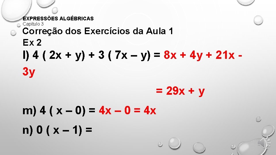 EXPRESSÕES ALGÉBRICAS Capítulo 3 Correção dos Exercícios da Aula 1 Ex 2 l) 4