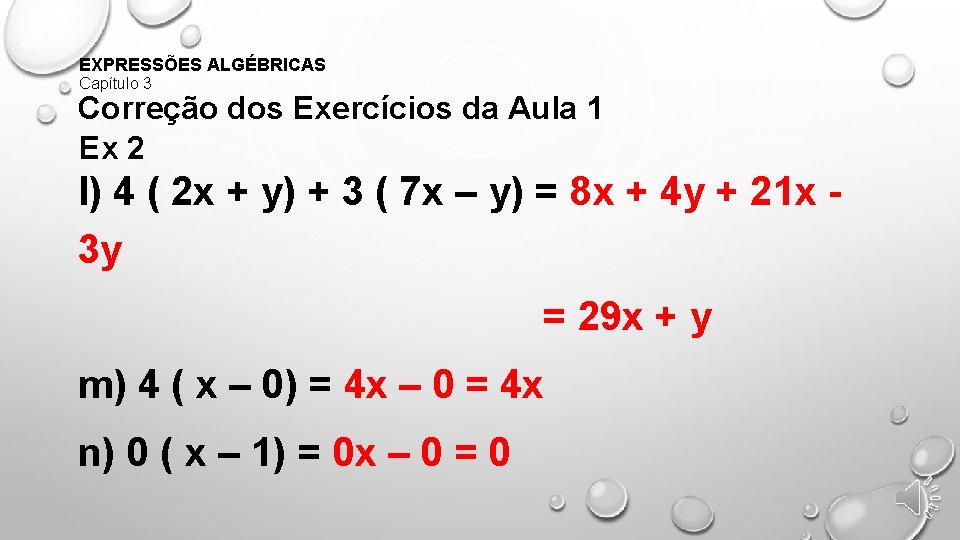 EXPRESSÕES ALGÉBRICAS Capítulo 3 Correção dos Exercícios da Aula 1 Ex 2 l) 4