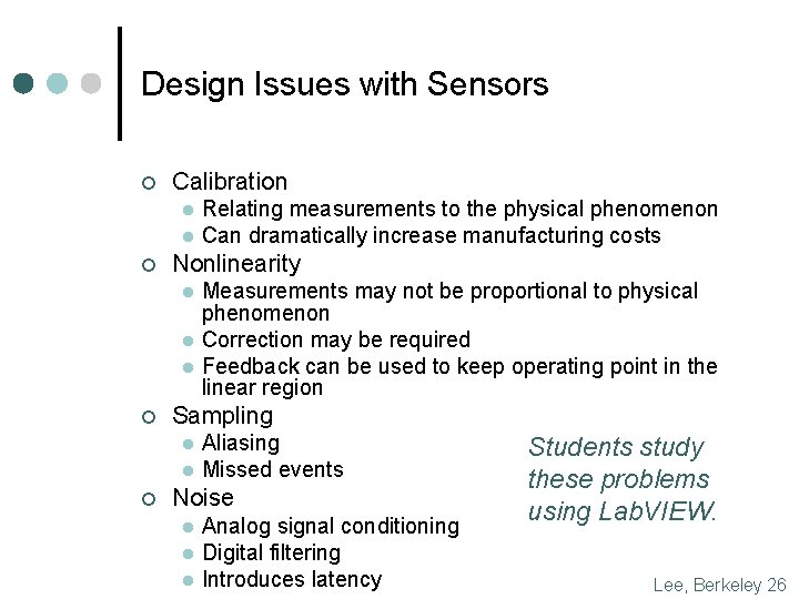 Design Issues with Sensors ¢ Calibration l l ¢ Nonlinearity l l l ¢