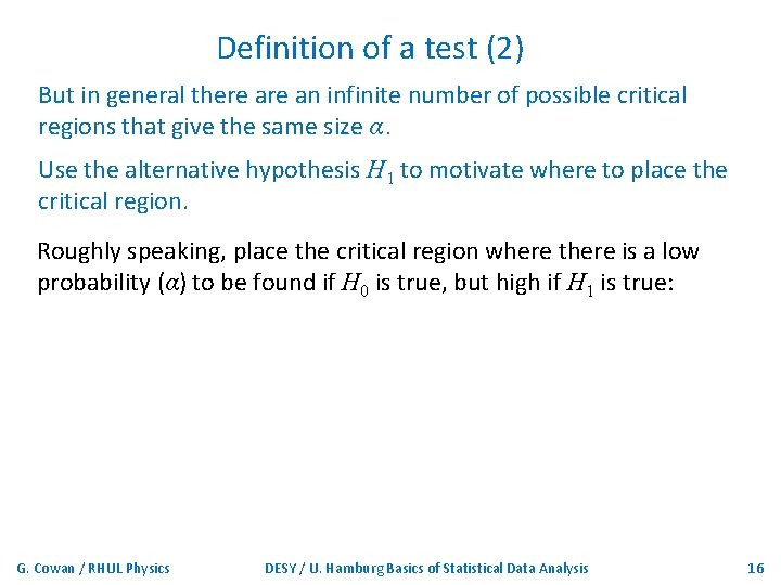 Definition of a test (2) But in general there an infinite number of possible