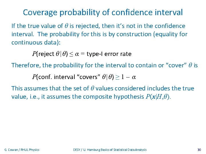 Coverage probability of confidence interval If the true value of θ is rejected, then