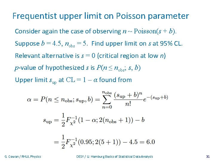 Frequentist upper limit on Poisson parameter Consider again the case of observing n ~