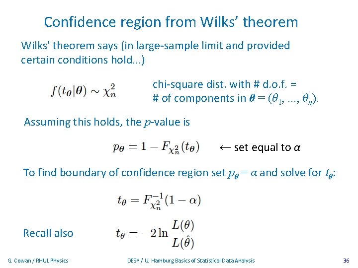 Confidence region from Wilks’ theorem says (in large-sample limit and provided certain conditions hold.