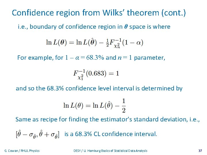 Confidence region from Wilks’ theorem (cont. ) i. e. , boundary of confidence region