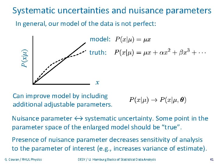 Systematic uncertainties and nuisance parameters In general, our model of the data is not