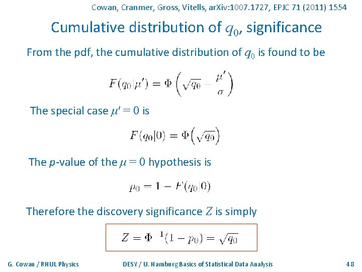 Cowan, Cranmer, Gross, Vitells, ar. Xiv: 1007. 1727, EPJC 71 (2011) 1554 Cumulative distribution