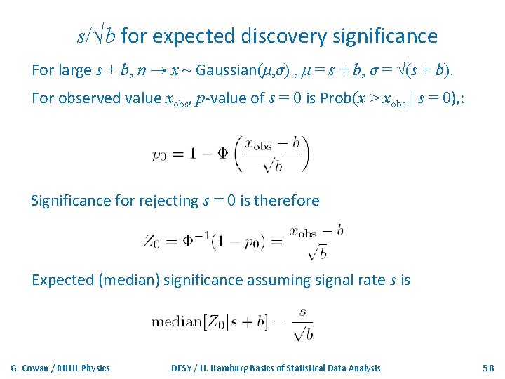 s/√b for expected discovery significance For large s + b, n → x ~