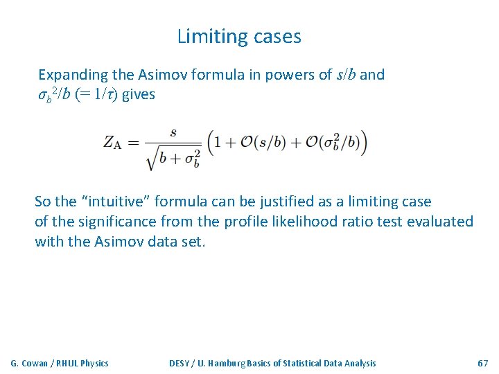 Limiting cases Expanding the Asimov formula in powers of s/b and σb 2/b (=