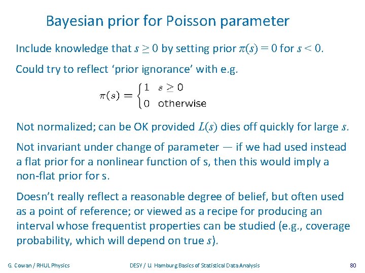 Bayesian prior for Poisson parameter Include knowledge that s ≥ 0 by setting prior