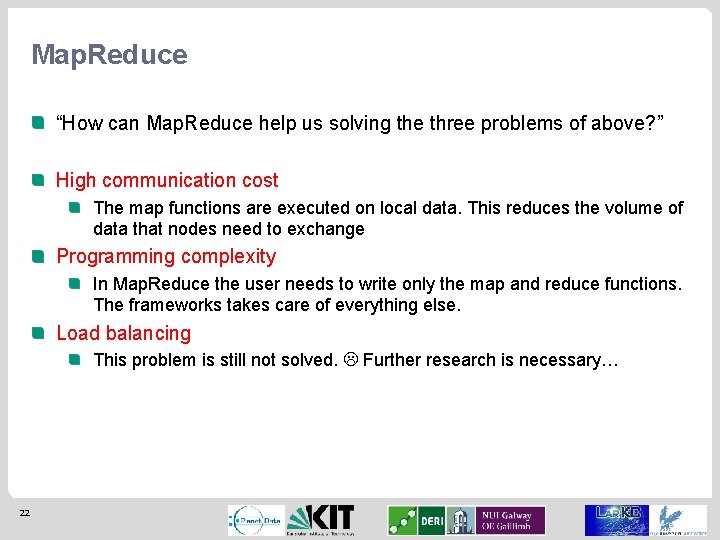 Map. Reduce “How can Map. Reduce help us solving the three problems of above?
