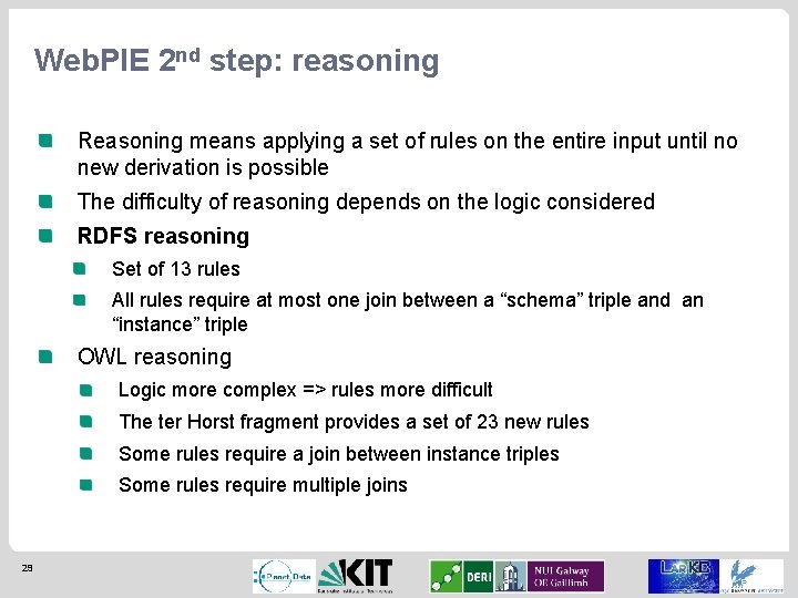 Web. PIE 2 nd step: reasoning Reasoning means applying a set of rules on