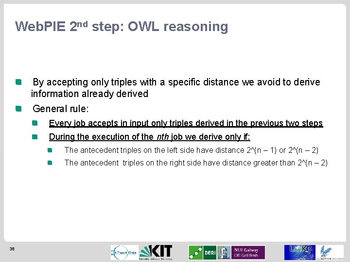 Web. PIE 2 nd step: OWL reasoning By accepting only triples with a specific