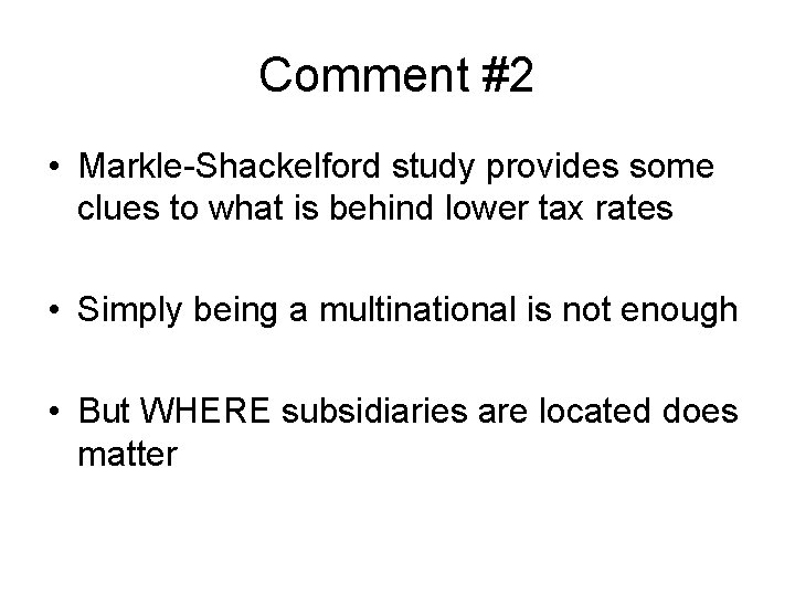 Comment #2 • Markle-Shackelford study provides some clues to what is behind lower tax