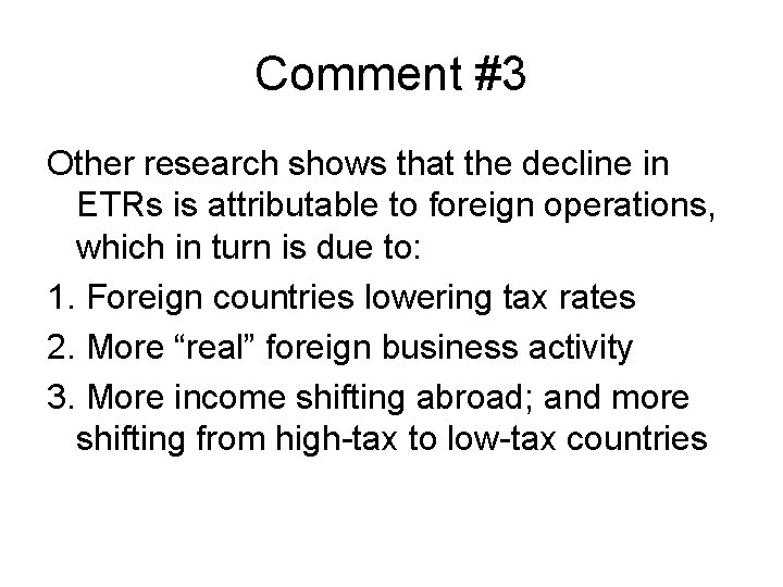 Comment #3 Other research shows that the decline in ETRs is attributable to foreign
