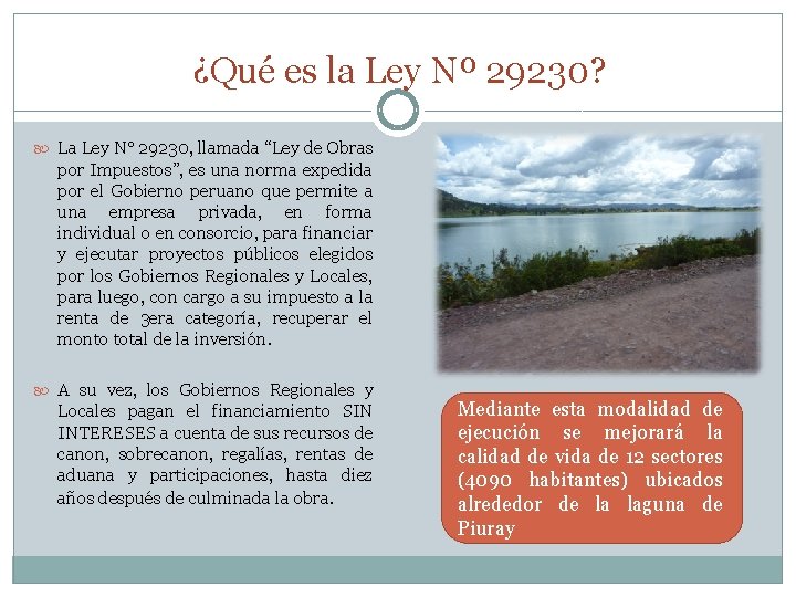 ¿Qué es la Ley Nº 29230? La Ley N° 29230, llamada “Ley de Obras