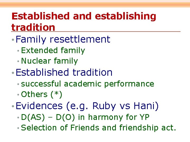 Established and establishing tradition • Family resettlement • Extended family • Nuclear family •