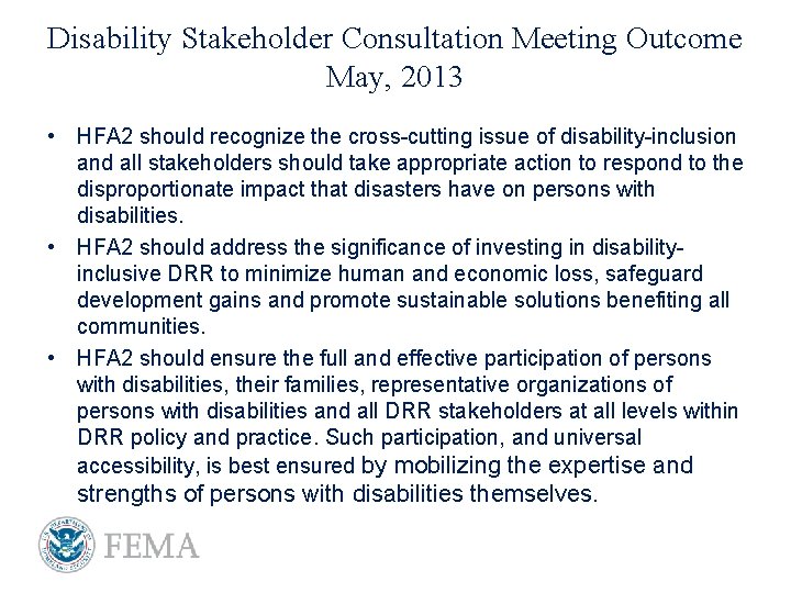 Disability Stakeholder Consultation Meeting Outcome May, 2013 • HFA 2 should recognize the cross-cutting