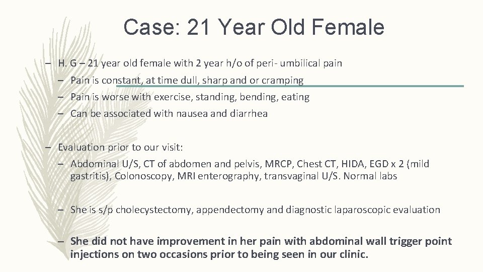 Case: 21 Year Old Female – H. G – 21 year old female with Case: 21 Year Old Female – H. G – 21 year old female with