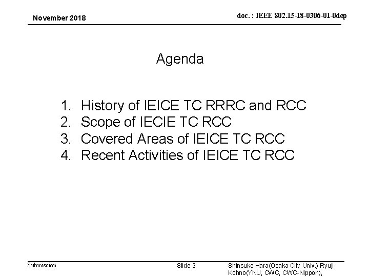 doc. : IEEE 802. 15 -18 -0306 -01 -0 dep November 2018 Agenda 1.